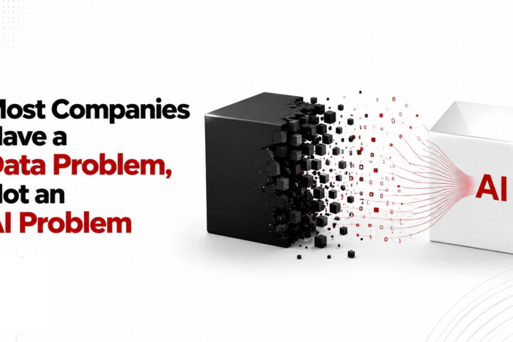 Most Companies Have a Data Problem, Not an AI Problem